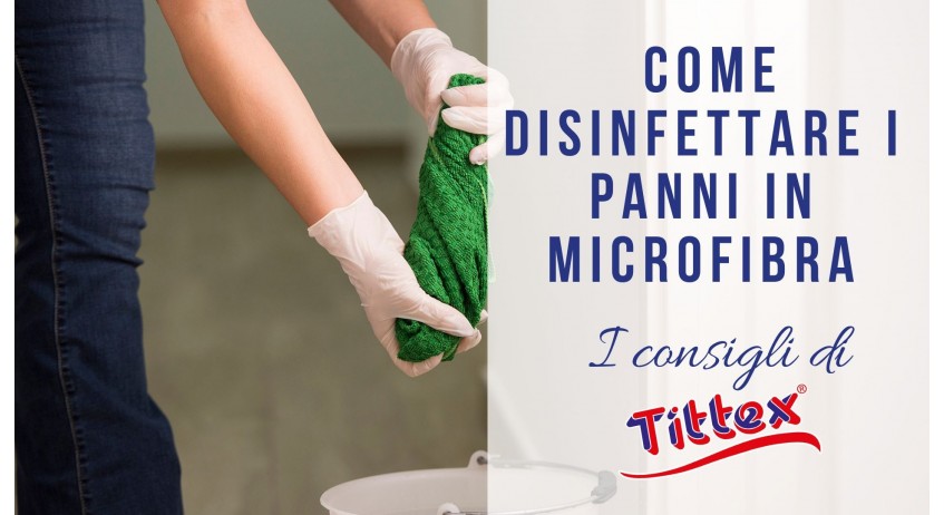 Come disinfettare i panni in microfibra?